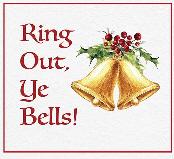 Image of Golden Bells and Holly with text 'Ring Out, Ye Bells'