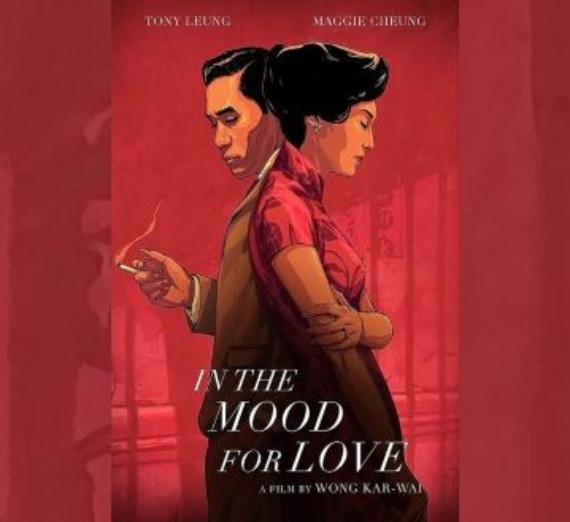 Stylized illustrated movie poster for In the Mood for Love, featuring characters played by Tony Leung and Maggie Cheung. The man stands in profile holding a cigarette, while the woman faces away with her arms crossed. The background is a deep red, evoking 1960s Hong Kong. Text on the poster includes the actors’ names and the film’s title: In the Mood for Love – A Film by Wong Kar-Wai.