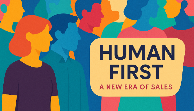 Human First: A New Era of Sales