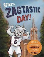 Front cover of the children's book, "Spike’s Zagtastic Day!" featuring an illustration of Gonzaga Athletics' mascot, Spike, with St. Alysoius Church in the background.