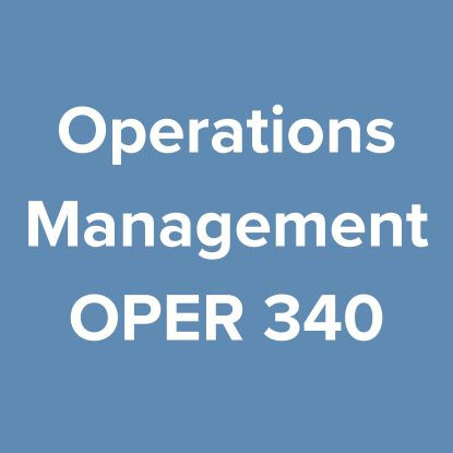 Operations Management OPER 340