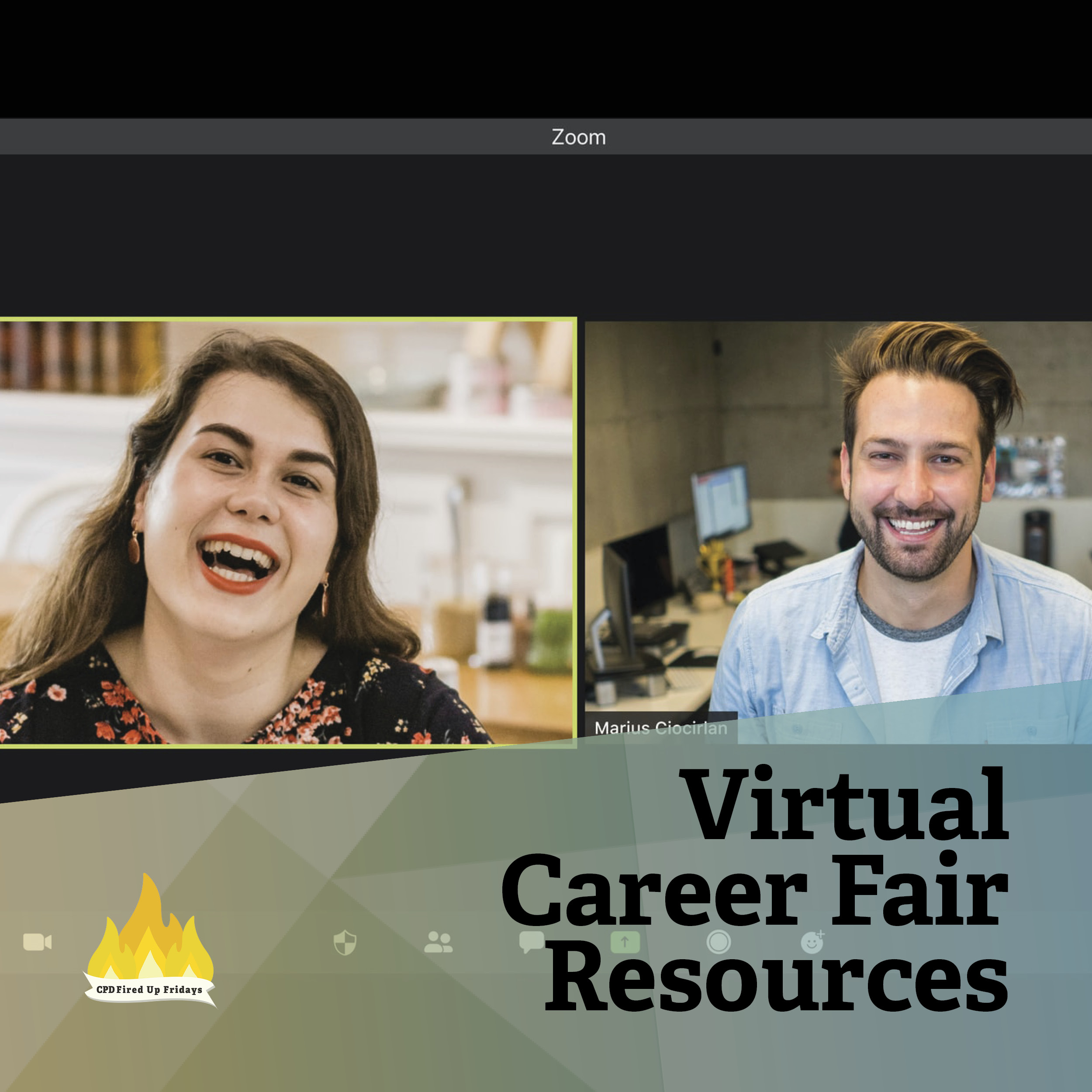 A screen capture of two people in a Zoom meeting. There is a man on the left and a woman on the right, and she appears to be laughing as he smiled. Beneath the text reads: 'Virtual Career Fair Resources.'
