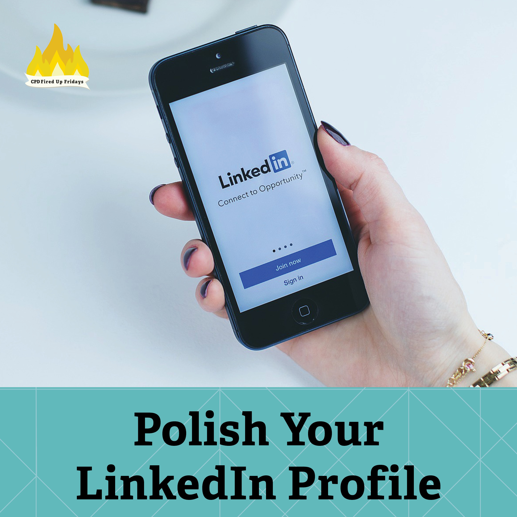 Photo of a hand holding a smart phone. The phone's screen is clearly visible with the LinkedIn logo and login button. Text underneath reads: 'Polish Your LinkedIn Profile.'