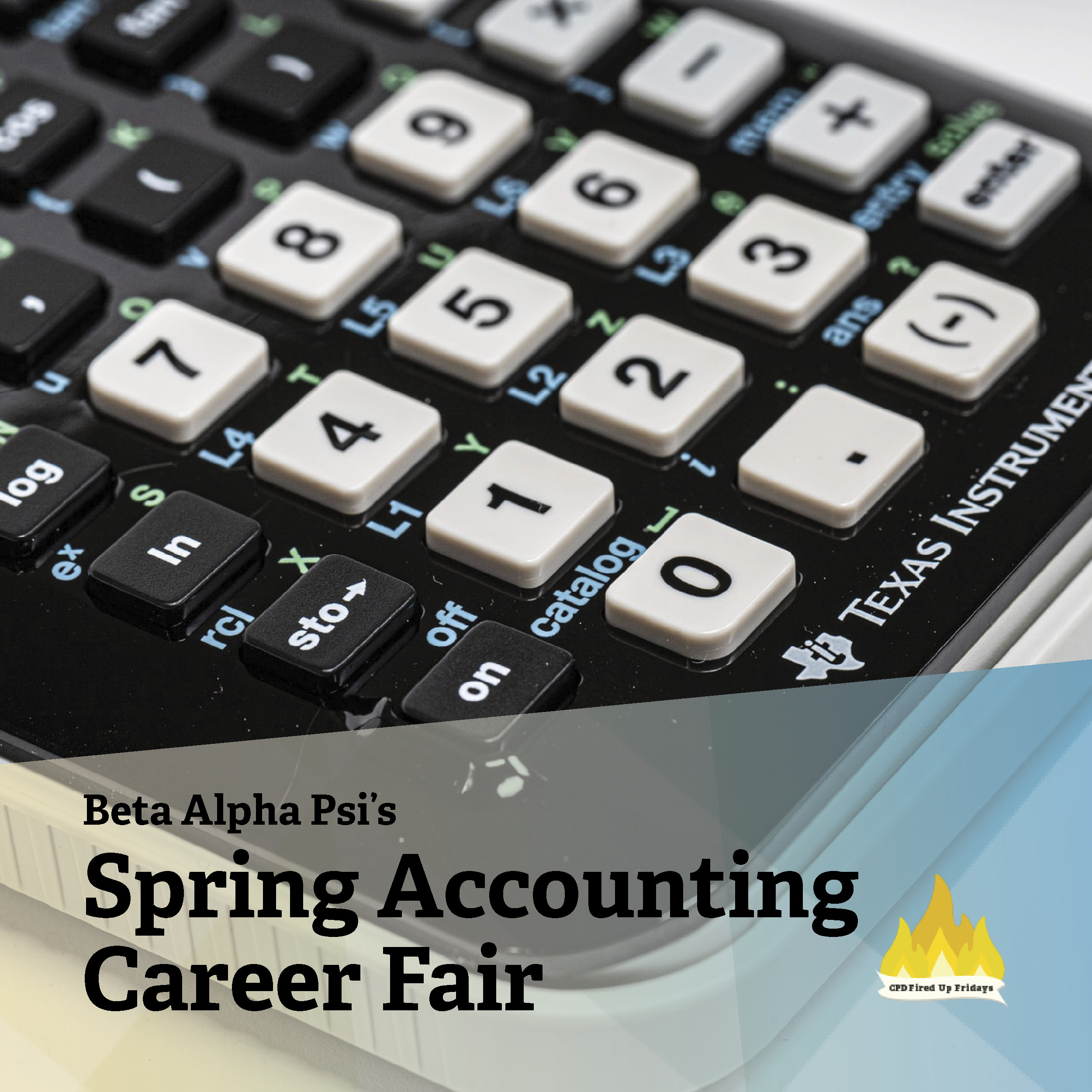 A close up of a calculator with a black body and white number keys. Underneath it, text reads: 'Beta Alpha Psi's Spring Accounting Career Fair.'