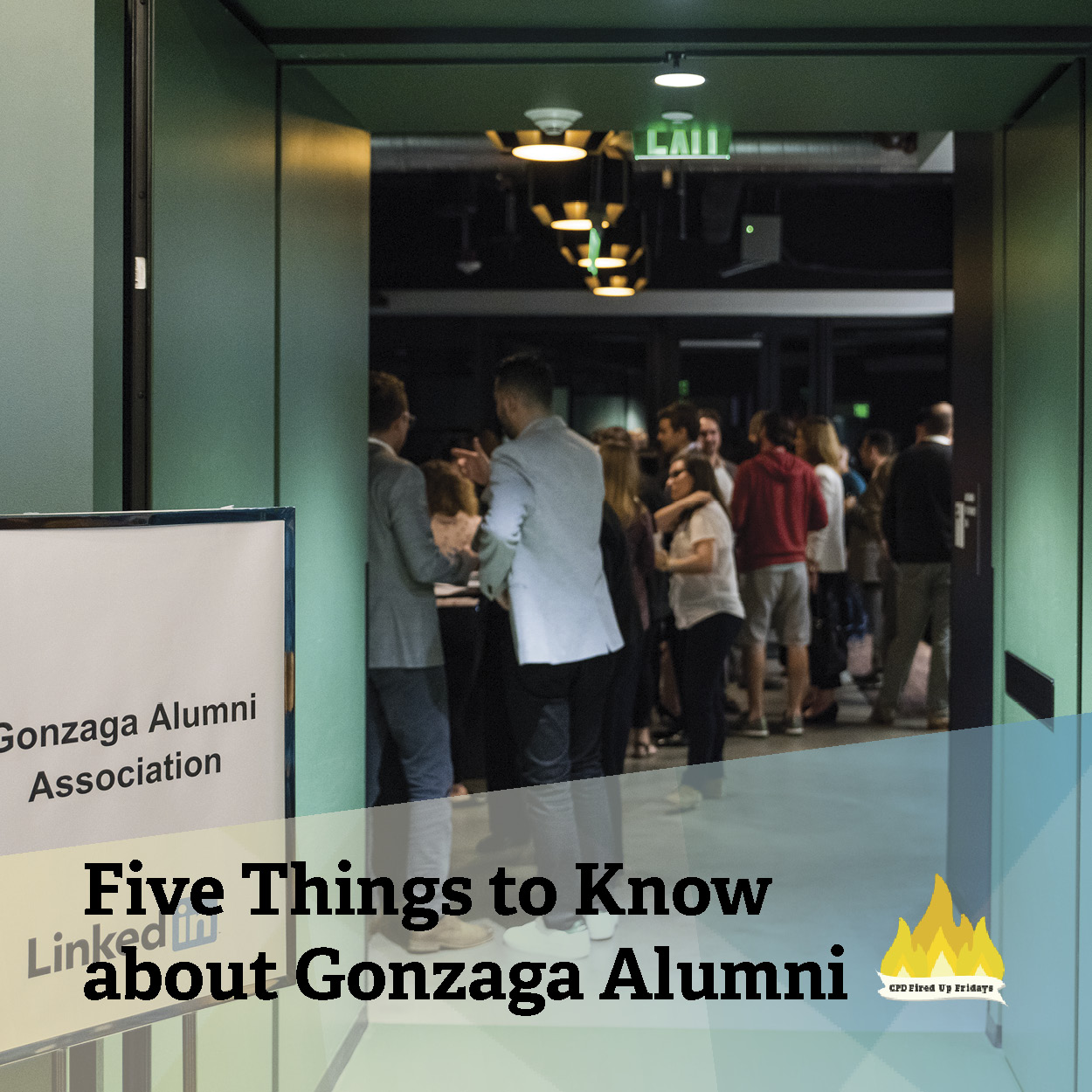 Just outside of a pair of open doors, a white stand sign reads ''Gonzaga Alumni Association.' Visible through the doors Gonzaga alumni are visible standing together and socializing. Underneath the image, text reads: 'All About the Alumni Association.'