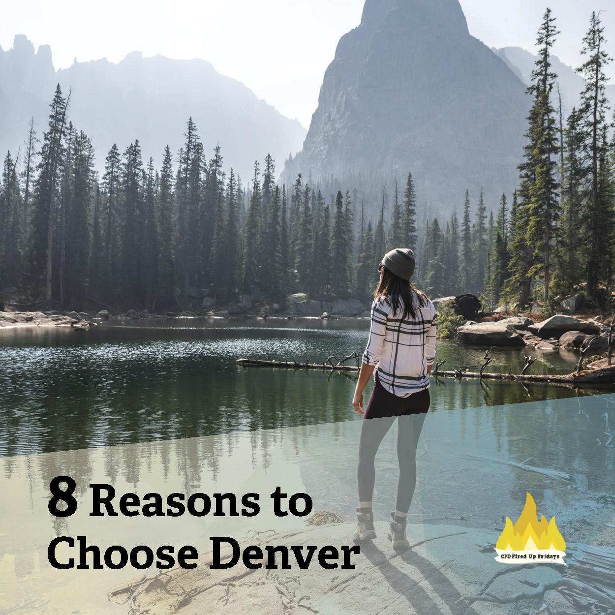 A young woman stands on the bank of a river, with her back to the camera. She has long dark hair underneath a knit cap, and wears black leggings and a striped shirt. In front of her, the lake rolls past, with tall trees and mountains visible on the other side of the bank. Underneath, text reads: '8 Great Things About Denver.'