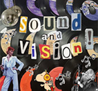 collage of images and letters that spell Sound and Vision.