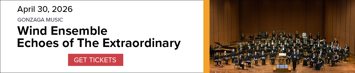 Banner for Gonzaga Wind Ensemble Echos of the Extraordinary performance on April 30, 2026, featuring the wind ensemble and a 'Get Tickets' button.