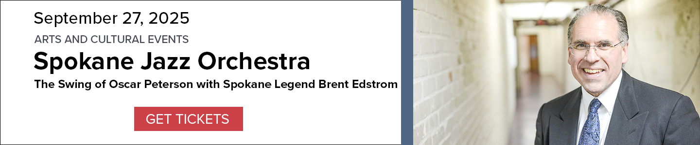 Banner for Spokane Jazz Orchestra The Swing of Oscar Peterson with Spokane Legend Brent Edstrom performance on September 27, 2025, with a picture of Brent Edstrom, and a 'Get Tickets' button.