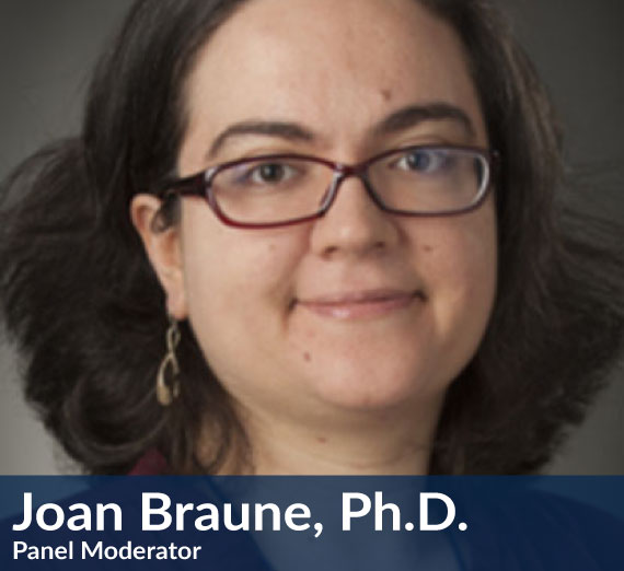 Joan Braune, Ph.D., Panel Moderator