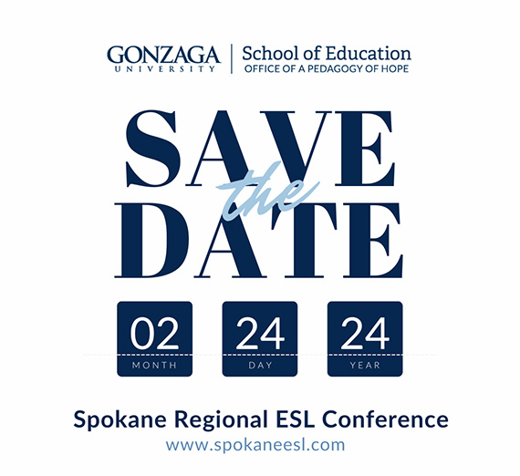 2024 Spokane Regional ESL Conference Gonzaga University   Sq Save The Date   ESL.ashx