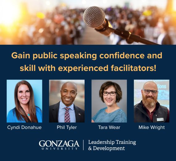 Promotional graphic for a Gonzaga University Leadership Training & Development workshop on gaining public speaking confidence and skills. Features a microphone in front of a blurred audience and names of four facilitators: Cyndi Donahue, Phil Tyler, Tara Wear, and Mike Wright.