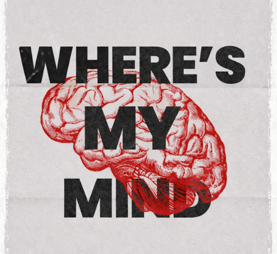 Grey background with the words "Where's My Mind" over and behind a red line drawing of a human brain. 