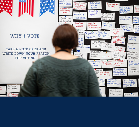 The Gonzaga community fosters civil discourse through an interactive display in Hemmingson. Community members are invited to write notes about their reasons for voting and post them to the display.