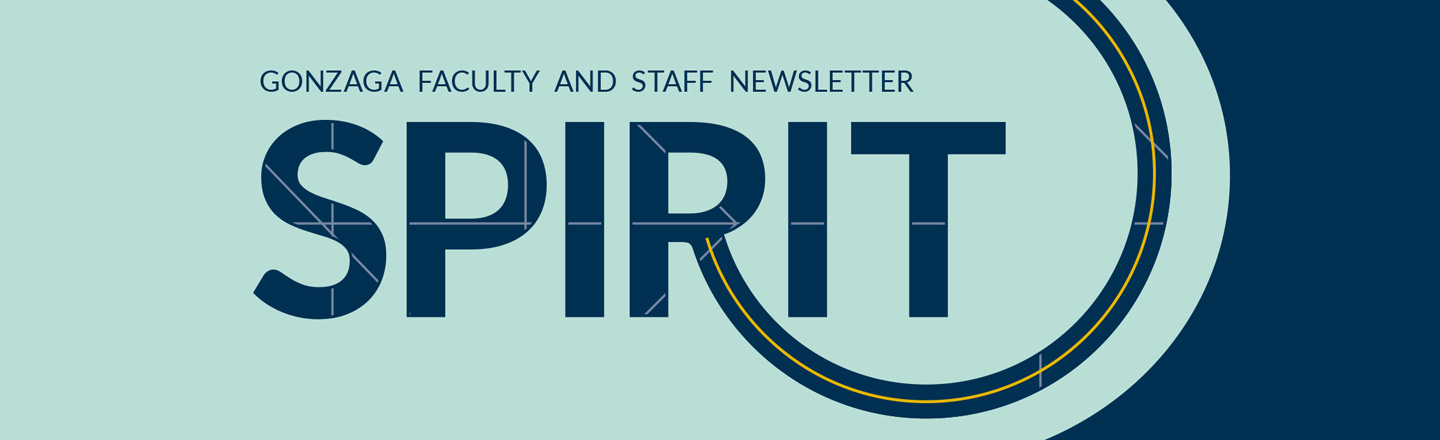 SPIRIT - Gonzaga Faculty and Staff Newsletter