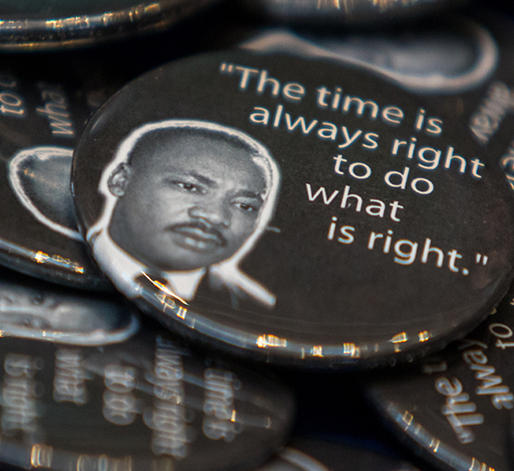 MLK button that reads "The time is always right to do what is right." 