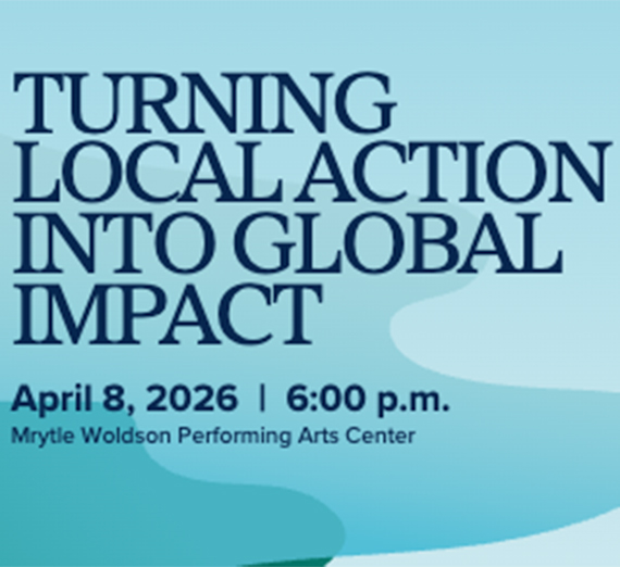 Turning Local Action into Global Impact April 8 2026 6 p.m.